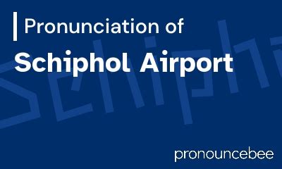 schiphol pronunciation